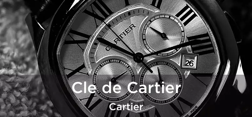 Cle de Cartier Cartier