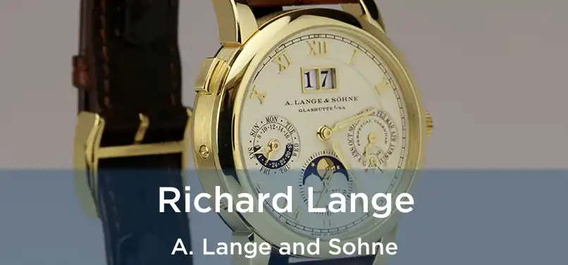 Richard Lange A. Lange and Sohne