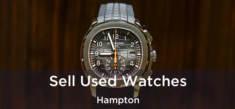 Sell Used Watches Hampton