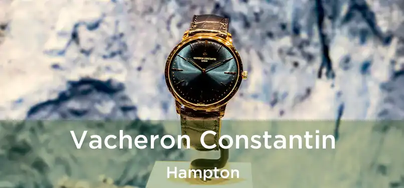 Vacheron Constantin Hampton