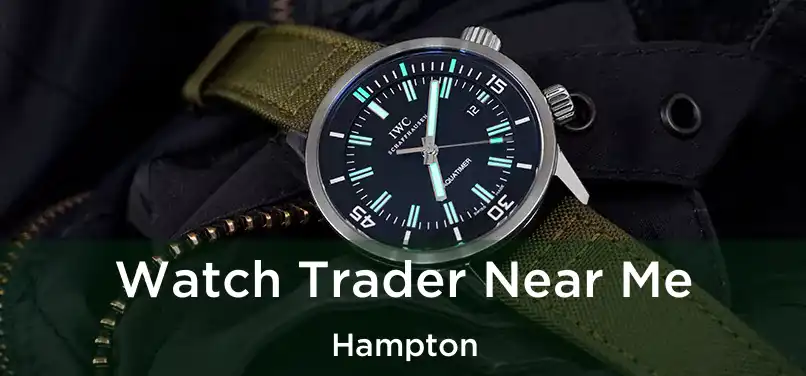 Watch Trader Near Me Hampton